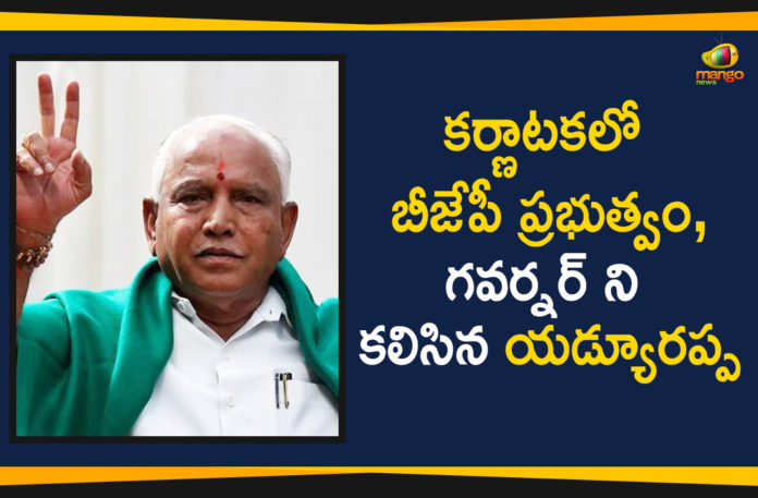 BJP leader BS Yeddyurappa to take oath as next Karnataka, BJP stakes claim to form government in Karnataka, Karnataka New CM BS Yedyurappa stakes claim to form govt, Karnataka New CM Yeddyurappa Ready, Mango News, Yeddyurappa meets Governor to take oath as Karnataka Chief, Yeddyurappa Ready To Take Oath As Karnataka CM At 6 PM