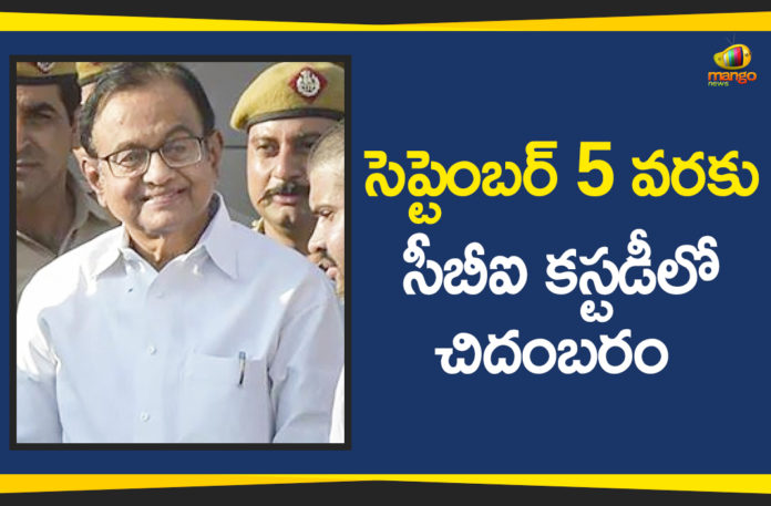 Chidambaram CBI custody Extends, Chidambaram CBI custody Extends Till Sept 5, Chidambaram INX Media Case, Chidambaram INX Media Case Live Updates, Chidambarams CBI custody Extends Till Sept 5, Congress Leader P Chidambaram INX Media Case, Congress Leader P Chidambaram INX Media Case Live Updates, Enforcement Directorate, Former Finance Minister of India, INX Media case Live, Mango News Telugu