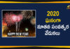 2020- New Year Celebrations, happy new year 2020, latest political breaking news, Mango News Telugu, national news headlines today, national news updates 2020, national political news 2020, New Year Celebrations 2020