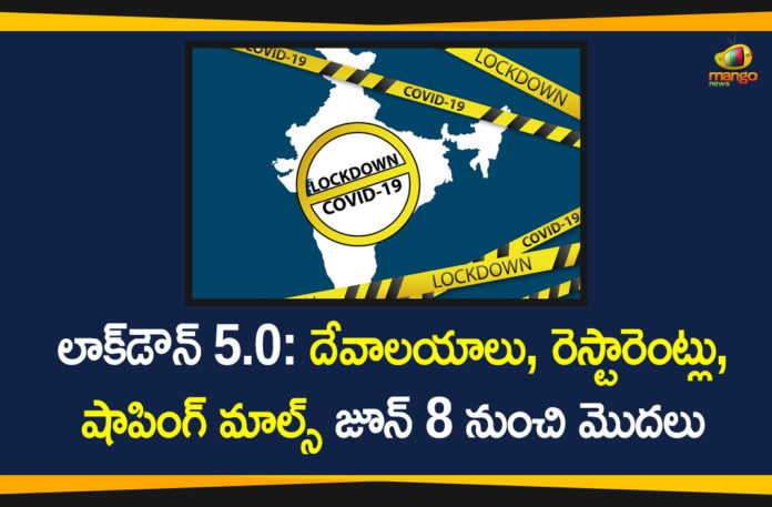 Coronavirus lockdown 5.0, Coronavirus Lockdown Guidelines, lockdown 5, Lockdown 5.0, Lockdown 5.0 guidelines, lockdown 5.0 india, lockdown 5.0 news, Lockdown 5.0 not really a lockdown, Lockdown 5.0 Phase 2 Guidelines, lockdown 5.0 rules, Lockdown till June 30, malls, New MHA rules, Religious places hotels, Restaurants, Unlock 1.0
