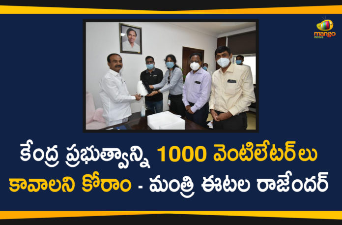Central Govt to Arrange 1000 Ventilators for Covid Treatment, Coronavirus, Covid Treatment, COVID-19, Etala Rajender, Health Minister Etala Rajender, India COVID 19 Cases, Minister Etala Rajender, telangana, Telangana Coronavirus, Telangana Coronavirus Deaths, Total COVID 19 Cases, Ventilators for Covid Treatment