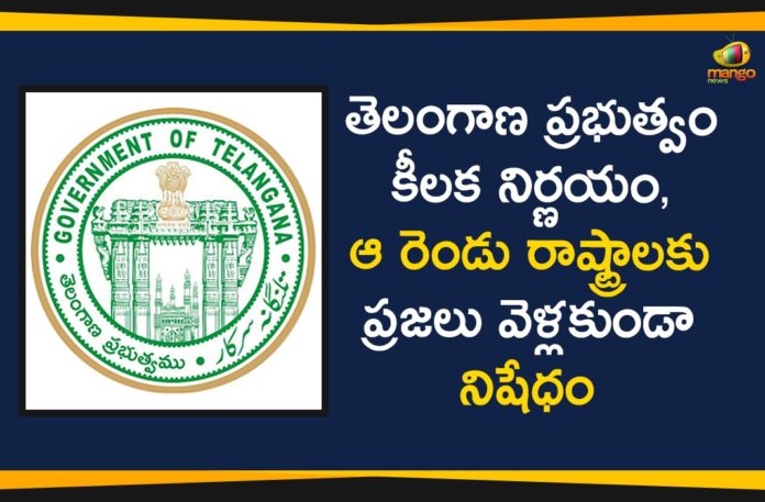 Andhra Pradesh, AP Corona Positive Cases, AP Coronavirus, Coronavirus, COVID-19, Maharashtra, Maharashtra Coronavirus Updates, telangana, Telangana Coronavirus, Telangana Coronavirus Deaths, Telangana Govt, Telangana Govt Orders dont Travel to AP and Maharashtra