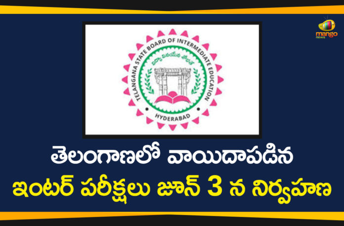 inter exams, inter exams in telangana, Intermediate Exams, Intermediate Exams In Telangana, Postponed Intermediate Exams in Telangana, Postponed Intermediate Exams in Telangana on June 3, telangana, Telangana Intermediate Exams, Telangana News, Telangana News Updates