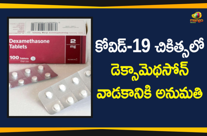 Central Govt Approves Use of Dexamethasone Steroid in Covid-19 Treatment