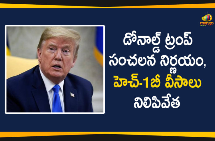 America President Donald Trump, Donald Trump, Donald Trump Signs Executive Order to Suspend H-1B Visas, Donald Trump Signs to Suspend H-1B Visas, Donald Trump Suspend H-1B Visas, H-1B Visas, H-1B Visas Suspension, US President Donald Trump