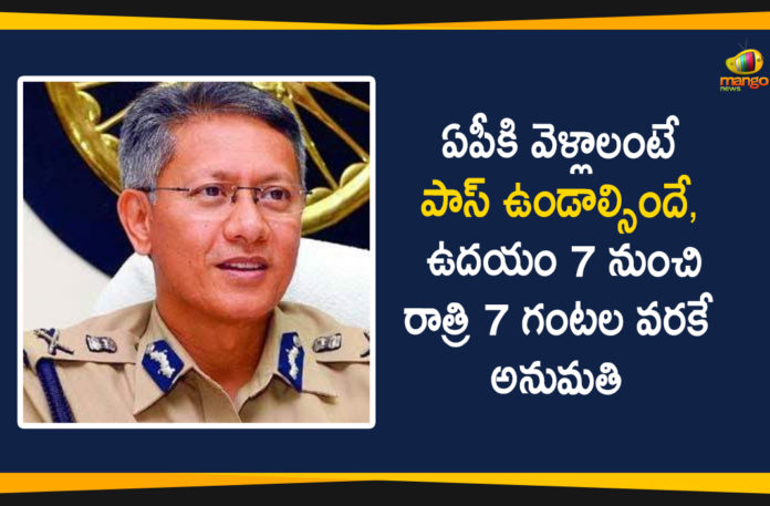 ap dgp gautam sawang, AP Interstate Restrictions, AP Lockdown, AP Lockdown Guidelines, AP Lockdown Relaxations, AP Lockdown Updates, DGP Gautam Sawang, DGP Gautam Sawang Says Interstate Restrictions, Interstate Restrictions will Continue in AP