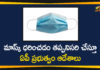 Andhra govt makes wearing of face mask at public, Andhra Pradesh, Andhra Pradesh Corona News, Andhra Pradesh Latest News, Andhra Pradesh News, AP Govt has Issued Orders on Wearing Mask, Corona Outbreak, Coronavirus Updates, India Coronavirus Updates, Order to wear face mask issued in Andhra Pradesh