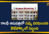 Gandhi General Hospital, Gandhi Hospital, Gandhi Hospital Doctors, Gandhi Hospital Doctors Strike, Gandhi Hospital outsourcing Staff, Gandhi Hospital outsourcing Staff Called off Strike, Gandhi Hospital Staff Called off their Strike, telangana, Telangana Coronavirus