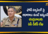 Andhra DGP writes to TDP chief, Andhra Home Minister, AP DGP Sawang, AP DGP Sawang Proof of Allegations on Phone Tapping, AP DGP Sawang Writes Letter to Chandrababu, AP DGP writes to Chandrababu Naidu over phone tapping, Phone Tapping Allegations, Phone tapping baseless charge