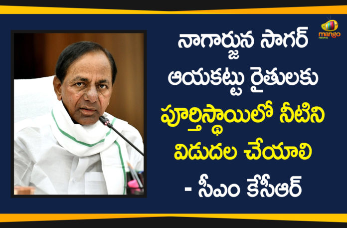 Ayacut Farmers, CM KCR, CM KCR has Instructed Irrigation Dept Officials, CM KCR has Instructed Irrigation Dept Officials to Release Water to Nagarjuna Sagar, Irrigation Department, Nagarjuna Sagar, Nagarjuna Sagar Ayacut Farmers, Telangana CM KCR, Telangana Irrigation Department