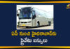 Andhra Pradesh, Andhra Pradesh Private Bus Services, AP Private Bus Services, ap private bus travels, Bus Services Started In Andhra Pradesh, hyderabad to ap buses, Private Bus Services, Private Bus Services Started from AP, Private Bus Services Started from AP to Hyderabad City