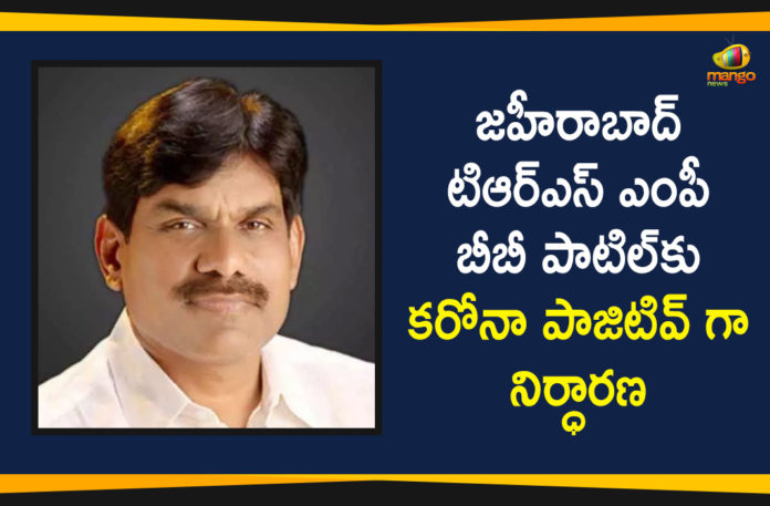 Coronavirus, COVID-19, Covid-19 Updates in Telangana, MP BB Patil Tested Positive, Telangana Coronavirus, Telangana Coronavirus News, TRS MP BB Patil, TRS MP BB Patil Tested Positive, Zaheerabad TRS MP BB Patil Tested Positive, Zaheerabad TRS MP BB Patil Tested Positive for Covid-19