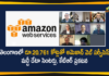 Amazon Web Services, AWS to set up Multiple Data Centers, FDI in India, KTR, Largest FDI in Telangana, Minister KTR, Minister KTR Announced Largest FDI in Telangana, telangana, Telangana FDI, Telangana gets its largest FDI, Telangana News
