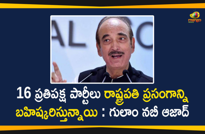 16 Opposition Parties to Boycott President’s Address, congress leader Ghulam Nabi Azad, Farm Laws, Farmers Protest Against Farm Laws, Ghulam Nabi Azad, Ghulam Nabi Azad Announced That 16 Opposition Parties, Mango News, Opposition Parties to Boycott President Address, Parliament Budget Session, Parliament Budget Session 2021, President Ram Nath Kovind