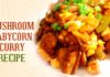 How To Make Mushroom baby corn curry,Aaha Emi Ruchi,Sweet Recipes,Udaya Bhanu,Recipe,online Kitchen,Mushroom baby corn curry Recipe,special curries in Telugu,How to make Biscuits,Andhra special sweets,Hyderabad special sweets,Quick Recipes,Top Ten Recipes,Tasty Recipes,Indian Sweets,Online Cooking Classes,Online Cookery Shows,Free Online Cooking Classes,Cookery Shows,Online Cookery Classes,Evening Easy Snacks,Tasty food specials,Andhra Top recipes