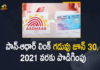 How do I link PAN with Aadhaar, How to Link Aadhaar to PAN Card, Link Aadhaar Card With PAN Card, Link Aadhaar Status, Mango News, pan card link to aadhar card online, PAN Card-Aadhaar Card Link Last Date 2021, Pan Card-Aadhaar Number Link, Pan Card-Aadhaar Number Link Date, Pan Card-Aadhaar Number Link Date Extended, Pan Card-Aadhaar Number Link Extended, Pan-Aadhaar Link, PAN-Aadhaar Linking Last Date