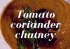 Instant tomato chutney,Coriander chutney without coconut,Tomato coriander chutney for idli and dosa,Tomato cilantro chutney,Coriander tomato chutney,Coriander chutney,Tomato chutney,Tomato pachadi,Tomato kothimeera pachadi,Tomato coriander chutney in telugu,Andhra style tomato kothimeera pachadi