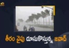 Cyclone Jawad Heavy Rains to Lash North Coastal Andhra Pradesh, Andhra Pradesh Cyclone Updates, Andhra pradesh Jawad Cyclone Update, ap cyclone Jawad effect, AP Cyclone Jawad Red Alert, ap cyclone updates, AP Government On Alert, Cyclone Jawad Alert In Andhra, cyclone jawad current status, Cyclone Jawad Enters Visakhapatnam, Cyclone Jawad Enters Visakhapatnam AP Government On Alert, cyclone jawad imd Updates, cyclone jawad in andhra pradesh, cyclone jawad latest update, cyclone jawad speed, Cyclone Jawad Storm, Cyclone Jawad To Hit Andhra Pradesh, Jawad Cyclone, Jawad Cyclone Red Alert, Jawad IMD issues red alert, Mango News, mango news telugu, North Coastal Andhra Pradesh