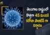 Telangana Records 45 Corona Positive cases 28 Recoveries on May 20th, Telangana, Telangana Covid-19, 28 Recoveries Reported on Telangana May 20th, 45 new Covid-19 cases In Telangana, Telangana Covid-19 Updates, Telangana Covid-19 Live Updates, Telangana Covid-19 Latest Updates, Coronavirus, Coronavirus Breaking News, Coronavirus Latest News, COVID-19, Telangana Coronavirus, Telangana Coronavirus Cases, Telangana Coronavirus Deaths, Telangana Coronavirus New Cases, Telangana Coronavirus News, Telangana New Positive Cases, Total COVID 19 Cases, Coronavirus, COVID-19, Covid-19 Updates in Telangana, Telangana corona district wise cases, Telangana coronavirus cases district wise, Mango News, Mango News Telugu,