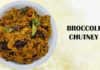How to Make Broccoli Chutney Recipe, broccoli recipes,broccoli chutney,how to make broccoli recipe indian,broccoli indian recipes, broccoli recipes indian style,how to make broccoli chutney,no onion no garlic recipes indian, no onion no garlic recipes andhra style,broccoli recipes in telugu,broccoli recipes in tamil, sootiga suthi lekunda vantalu,sootiga suthi lekunda,how to make broccoli curry,vitamin A foods, best foods for immunity,how to cook broccoli,broccoli recipe indian style,broccoli recipe, Mango News, Mango News Telugu,