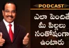 How to Raise Your Children and What is RESPECT Formula Motivational Podcast By BV Pattabhiram, How To Raise Your Children?,Motivational Podcast By Bv Pattabhiram,Personality Development,Parenting Advice,Parenting,Parenting Tips,Motivational Videos,How To Cope With Your Child Growing Up,Bv Pattabhiram,Motivational Speech,Motivational Video,Best Motivational Video,Best Motivational Speech,Smart Tips For Parents,Tips For Parents,Life Hacks,Parenting Hacks,Motivational Podcast,Motivational,Motivation,Mango News, Mango News Telugu