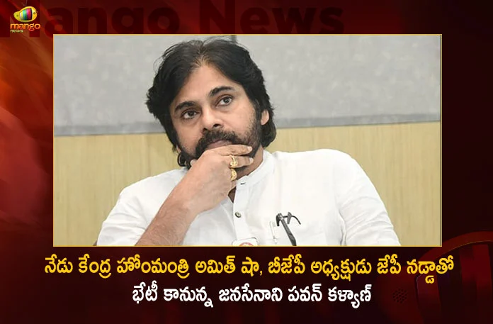 Janasena Chief Pawan Kalyan Likely To Meet Union Home Minister Amit Shah and BJP President JP Nadda Today in Delhi,Janasena Chief Pawan Kalyan,Pawan Kalyan Likely To Meet Union Home Minister,Pawan Kalyan Likely To Meet Amit Shah,Pawan Kalyan Likely To Meet BJP President JP Nadda,Janasena Chief To Meet JP Nadda Today in Delhi,Mango News,Mango News Telugu,Pawan Kalyan Meets BJP in-Charge,Pawan Kalyan Calls on BJP State in-Charge,Pawan to Meet BJP Top Brass,Jana Sena leader Pawan Kalyan reaches Delhi