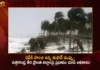 IMD Predicts Cyclone Looming Over AP Likely To Affect The Coastal Districts of Utharandhra,IMD Predicts Cyclone Looming Over AP,IMD Predicts Cyclone,IMD Predicts Cyclone In AP,Mango News,Mango News Telugu,Cyclone In Andhra Pradesh,Bay Of Bengal Cyclone,IMD Issues Cyclone Warning,IMD Issues Cyclone Warning In Odisha,Cyclone Mocha Form Over Bay Of Bengal,Cyclone Over Bay Of Bengal,IMD Latest News And Updates,Cyclone Mocha Latest News And Updates,Odisha Weather Report