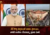 PM Modi To Inaugurate New Parliament Building Today Will Dedicate to The Nation,PM Modi To Inaugurate New Parliament,New Parliament Building Today,New Parliament Will Dedicate to The Nation,Mango News,Mango News Telugu,PM Modi Latest News and Updates,New Parliament Building Latest News,New Parliament Opening Ceremony Latest News,New Parliament Opening Ceremony Latest Updates,Parliament Building Boycott Latest News