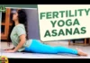 Effective Yoga Asanas To Boost Fertility,Asanas To Boost Fertility,Effective Yoga Asanas,Fertility Yoga Asanas,Yoga Poses,Fertility Yoga,Five-Minute Fertility Yoga,Yoga And Fertility,Best Yoga Asanas,Asanasforfertility,Fertilityexercises,Ramyafitnessmantra,Women, Yogaforbeginners,Mango News,Mango News Telugu