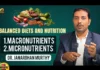 : Difference Between Micronutrients U0026 Macronutrients,Wellness Coach Dr Janardhan Murthy,Mango Life,Micros Vs. Macros,Micro Vs. Macro Nutrients,What Are Macronutrients And Micronutrients?,Differentiate Macronutrients From Micronutrients,What Are Macronutrients,Macronutrient Balance And Micronutrient Amounts,A Breakdown Of Macros And Micros,What'S The Difference Between Micro And Macronutrients?,Nutrients, Micronutrients,Mangolife,Lifestyle,Janardhanmurthy,Health,Mango News, Mango News Telugu
