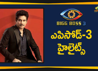 Bigg Boss 3 Telugu Contestants Episode 3, Bigg Boss Season 3 Telugu Episode 3 Highlights, Bigg Boss Season 3 Telugu Latest News, Highlights of Bigg Boss Season 3 Telugu Episode 3, Mango News, Nagarjuna Hosting Bigg Boss Season 3 Latest Updates