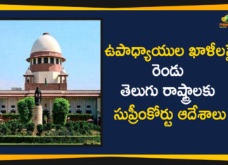 Govt Schools Vacancies Reports Asked By Supreme Court, Mango News, Supreme Court About Govt Schools Vacancies, Supreme Court Asks Report Of Vacancies In Govt Schools Of Two Telugu States, Supreme Court Hears Teacher Posts Vacancies in Govt Schools, Supreme Court Shock To Telugu State, Telugu States Govt Schools Vacancies Reports