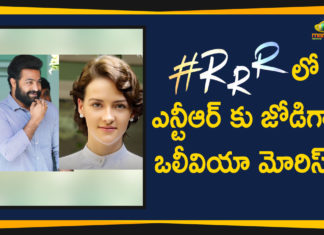 ఆర్ఆర్ఆర్ లో ఎన్టీఆర్ కు జోడిగా ఒలీవియా మోరిస్ Jennifer Beside Jr NTR In RRR, Mango News Telugu, Olivia Morris To Plays The Female Lead As Jennifer Beside Jr NTR, RRR Movie Latest News, RRR Movie Latest Updates, RRR Movie Updates, RRR Update Olivia Morris To Plays The Female Lead As Jennifer Beside Jr NTR, Tollywood Latest News