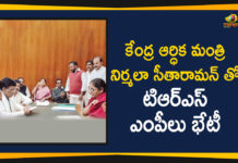 Finance Minister Nirmala Sitharaman, Mango News Telugu, Political Updates 2019, Telangana Breaking News, Telangana Political Live Updates, Telangana Political Updates, Telangana Political Updates 2019, TRS latest news, TRS MPs Meet Finance Minister Over Pending Funds