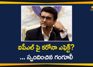 2020 Indian Premier League, bcci, BCCI President Sourav Ganguly, Corona Virus Effect on IPL 2020, Coronavirus, Coronavirus IPL 2020, indian premier league, IPL, IPL 2020, IPL 2020 Latest News, ipl sourav ganguly, Sourav Ganguly, Sourav Ganguly Over Corona Virus