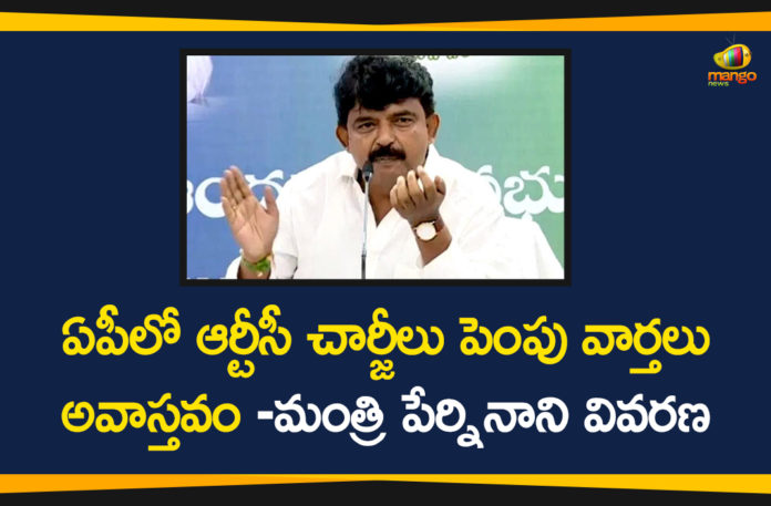 Andhra government, Andhra government hikes bus fares, AP Minister Perni Nani, AP News, AP RTC Charges Hike, APSRTC, APSRTC Latest News, APSRTC Updates, Minister Perni Nani, Perni Nani, Perni Nani Condemns Rumours On RTC Charges Hike in AP, RTC Charges Hike in AP, YSRCP