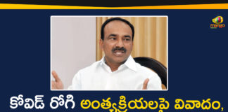 Covid Patient Cremation Controversy, Covid Patient Cremation Controversy Telangana, Covid Patient Cremation Issue, Etala Rajender, Health Minister Etala Rajender, Minister Etala Rajender, telangana, Telangana Coronavirus, Telangana Coronavirus Deaths, Telangana Health Minister Etala Rajender