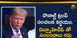 Coronavirus, Donald Trump, Donald Trump Announced US Terminating Relationship with WHO, president trump, Trump announces end of US relationship with WHO, US is terminating relationship with WHO, US President, US President Donald Trump, US Terminating Relationship with WHO, World Health Organization