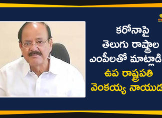 AP Corona Control Measures, AP Govt Corona Control Measures, Corona Control Measures, Corona Control Measures in Hyderabad, Corona Control Measures In Telangana, Corona Control Measures Telangana, Venkaiah Naidu, Vice President, Vice President Venkaiah Naidu, Vice President Venkaiah Naidu Speaks With Telugu States MP