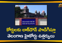 High Court, High Court Issues Orders on Lockdown Extension to Courts, Lockdown Extension to Courts, telangana, Telangana Courts, Telangana High Court, telangana lockdown extension, telangana lockdown updates