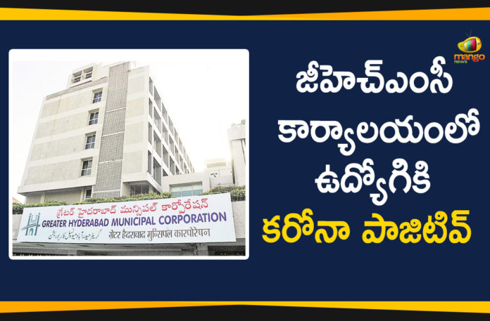 Covid-19 Positive In GHMC Head Office, Employee at GHMC head office tests positive, Employee Tested for Covid-19 Positive In GHMC Head Office, GHMC Head Office, GHMC HQ in Hyderabad sanitised, Hyderabad, Hyderabad Coronavirus, Hyderabad Coronavirus News, Hyderabad Coronavirus Updates