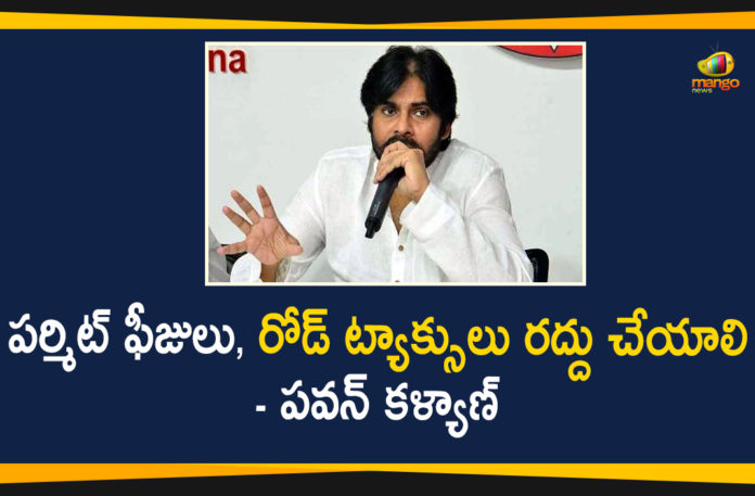 abolition of permit fee, Andhra Pradesh, Andhra Pradesh Control of Transport Vehicles, Ap Political Live Updates, janasena chief pawan kalyan, Janasena Party Latest News, Janasena Pawan Kalyan, pawan kalyan, Pawan Kalyan Appeals AP Govt to Abolish Permit Fee, Pawan Kalyan Latest News, Road Taxes