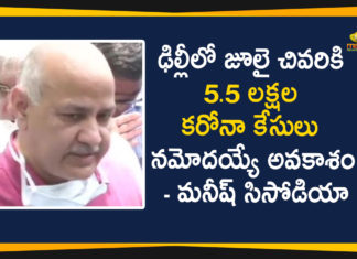 5.5 Lakh Coronavirus Cases, Corona Cases in Delhi May be Jump to 5.5 lakh, Coronavirus, Delhi, Delhi Breaking News, delhi coronavirus, delhi coronavirus cases, Delhi Coronavirus Updates, Delhi Deputy CM, Delhi Deputy CM Manish Sisodia, Delhi expected to have 5.5 lakh Covid-19 cases, Deputy CM Manish Sisodia
