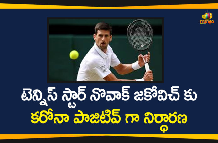Men's World Number One Tennis Player Novak Djokovic Tests Positive for Covid-19