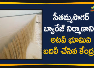 Centre transfers 27.9 Hectares of forest land, Forest Land for Sithamma Sagar Barrage, Government Barrage Tenders, Sitamma sagar multi purpose project construction of barrage, Sitamma Sagar Multi-Purpose Project, Sithamma Sagar Barrage, telangana, Telangana Govt to Construct Another Multipurpose Project, Telangana News
