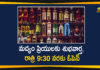 telangana, Telangana Liquor Shops, Telangana Liquor Shops Open, Telangana Liquor Stores, Telangana Lockdown, telangana wine shops, wine shops, Wine Shops in Telangana, Wine Shops in Telangana will Remain Open up to 9.30 PM, Wine Shops will Open up to 9.30 PM