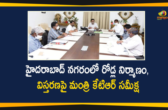 Hyderabad, Hyderabadroad development works, KTR Review Meeting on Progress of Road Network, MA&UD Minister KTR, Minister KTR Review Meeting, Progress of Road Network, Progress of Road Network in Hyderabad, road development works