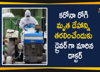 Coronavirus, Coronavirus Breaking News, Coronavirus Latest News, COVID-19, Doctor Turned as Tractor Driver, Doctor turns driver, Doctor turns tractor driver to take victim body for funeral, Peddapalli, telangana, Telangana Coronavirus, Telangana doctor drives tractor to transport COVID-19 Body
