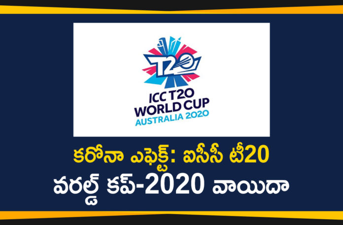 ICC, ICC Mens T20 World Cup, ICC Mens T20 World Cup 2020, ICC Mens T20 World Cup 2020 Postponed, ICC Mens T20 World Cup Postponed, t20, T20 World Cup 2020, T20 World Cup 2020 Postponed, World Cup 2020