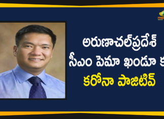 Arunachal Pradesh CM, Arunachal Pradesh CM Pema Khandu, Arunachal Pradesh CM Pema Khandu Tests Positive, CM Pema Khandu Tests Positive, Coronavirus Cases, coronavirus cases india, coronavirus india, coronavirus india live updates, COVID-19, Pema Khandu